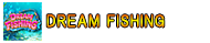 DREAM FISHING